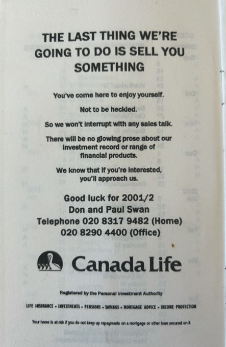 Canada Life advertises with the slogan - The last thing we are going to do is sell you something.